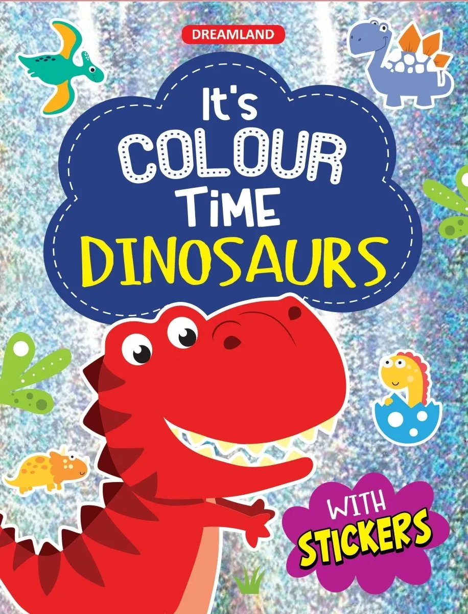 Dreamland Publications Dinosaurs- It's Colour Time With Stickers